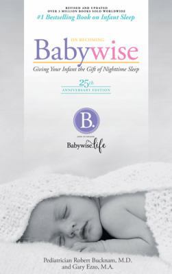 On Becoming Babywise: Giving Your Infant the Gi... 1932740074 Book Cover