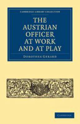 The Austrian Officer at Work and at Play 0511695608 Book Cover