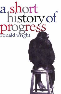 Short History of Progress B0027PLE9M Book Cover