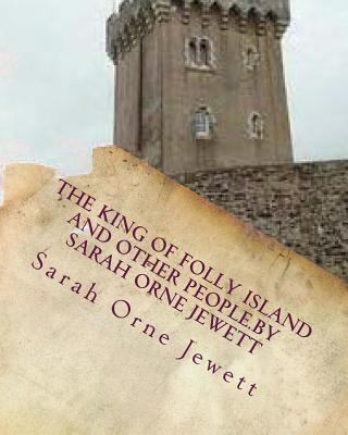 The king of Folly Island and other people.By Sa... 1530628229 Book Cover