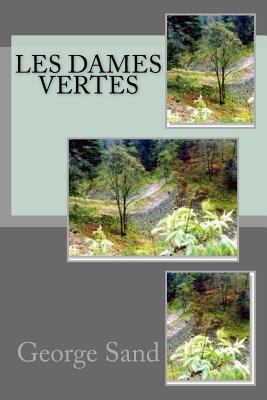 Les Dames vertes [French] 1548672645 Book Cover