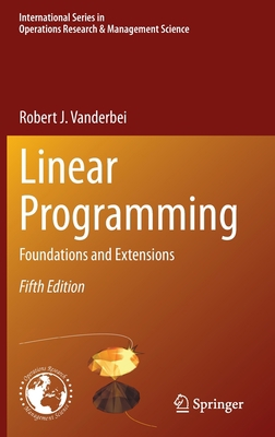 Linear Programming: Foundations and Extensions 303039414X Book Cover