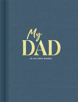 My Dad: An Interview Journal to Capture Reflect... 1970147954 Book Cover