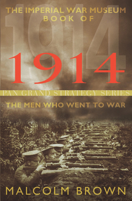 The Imperial War Museum Book of 1914: The Men W... 1447270339 Book Cover