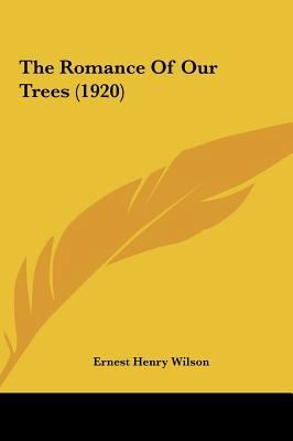 The Romance Of Our Trees (1920) 1161930140 Book Cover