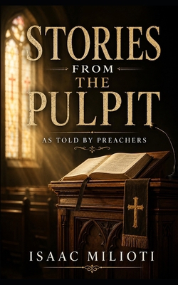 Stories From The Pulpit: As Told By Preachers B08Y49YDGH Book Cover