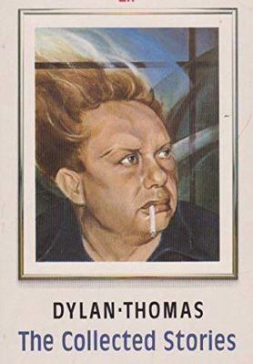 Stories of Dylan Thomas 0460022857 Book Cover