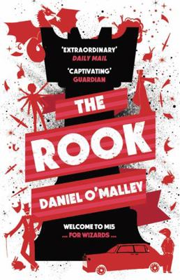 The Rook (The Checquy Files) 1908800984 Book Cover