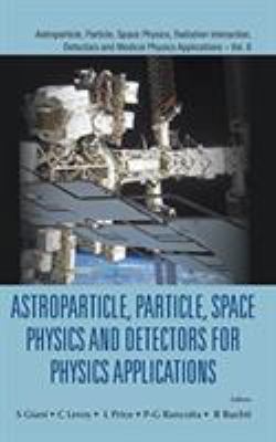 Astroparticle, Particle, Space Physics and Dete... 9814603155 Book Cover