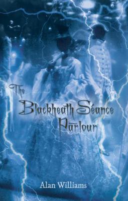 The Blackheath Séance Parlour 190812251X Book Cover
