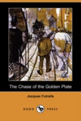 The Chase of the Golden Plate (Dodo Press) 1409901750 Book Cover