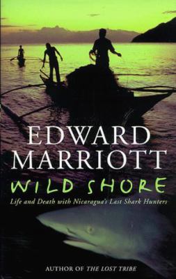 Wild Shore: Life and Death with Nicaragua's Las... 0330354507 Book Cover