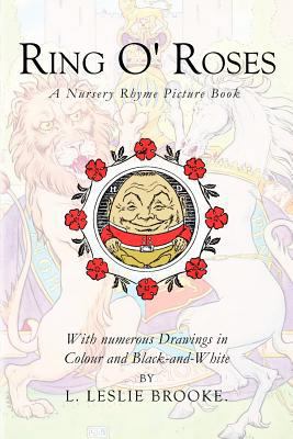 Ring O' Roses: A Nursery Rhyme Picture Book 1530311535 Book Cover