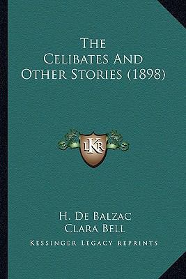 The Celibates And Other Stories (1898) 1164196227 Book Cover