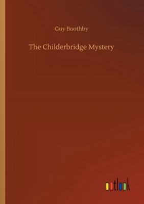 The Childerbridge Mystery 3752326972 Book Cover