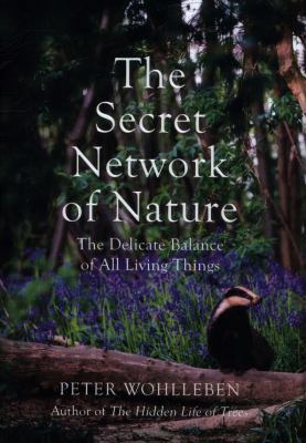 The Secret Network of Nature: The Delicate Bala... 1847925243 Book Cover