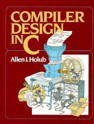 Compiler Design in C 0131550454 Book Cover