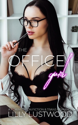 The Office Gurl: A Feminization Fiction and Tra... B0BMSDF9KM Book Cover