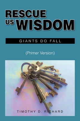Rescue Us Wisdom: Giants Do Fall: Primer Version B0BSG8KQWQ Book Cover