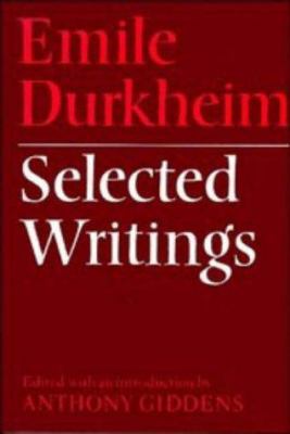 Emile Durkheim: Selected Writings 0521085047 Book Cover