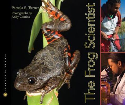 The Frog Scientist (Scientists in the Field Ser... 0618717161 Book Cover