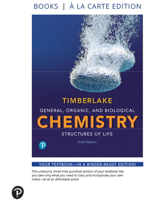 General, Organic, and Biological Chemistry: Str... 0134762983 Book Cover