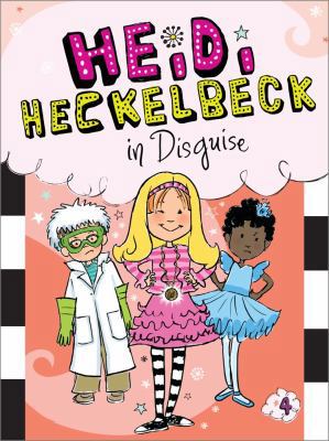 Heidi Heckelbeck in Disguise: Volume 4 1442441690 Book Cover