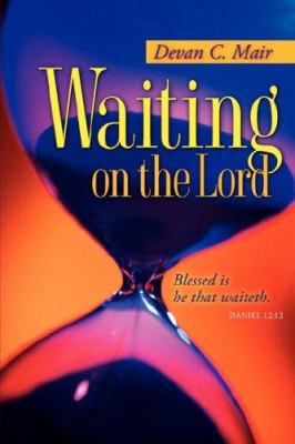 Waiting On The Lord 1600346065 Book Cover