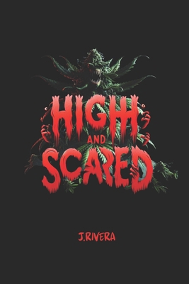 High & Scared: Vol #1 B0FJNJW2ZN Book Cover