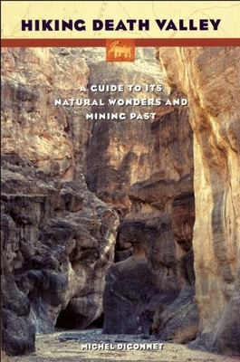 Hiking Death Valley: Guide to Its Natural Wonde... 0965917800 Book Cover