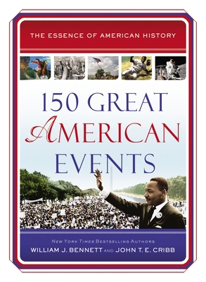 150 Great American Events: Important Moments in... 1400326168 Book Cover