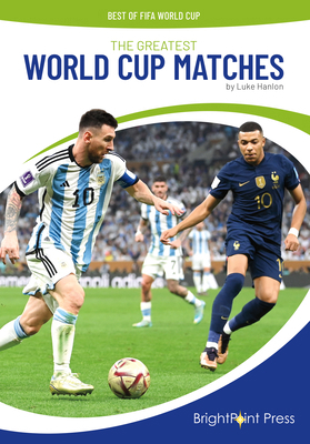 The Greatest World Cup Matches 167821468X Book Cover