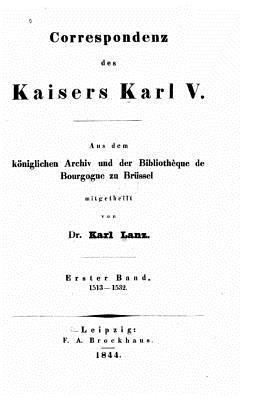 Correspondenz des kaisers Karl V [German] 1530385687 Book Cover