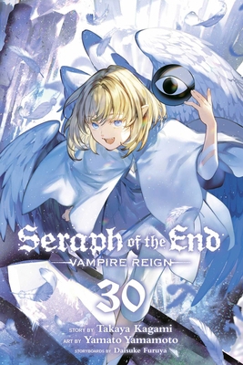 Seraph of the End, Vol. 30: Vampire Reign 1974745902 Book Cover