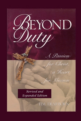 Beyond Duty: A Passion for Christ, a Heart for ... 1480052817 Book Cover