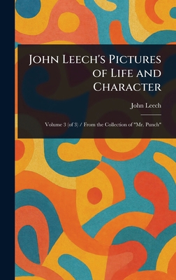 John Leech's Pictures of Life and Character 1023422611 Book Cover