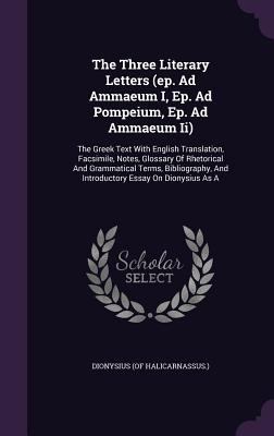 The Three Literary Letters (ep. Ad Ammaeum I, E... 1347625100 Book Cover