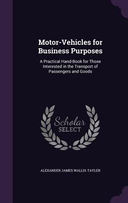 Motor-Vehicles for Business Purposes: A Practic... 1358304157 Book Cover