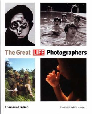The Great Life Photographers. the Editors of Life 0500288364 Book Cover