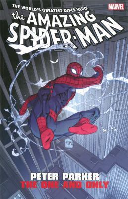 Amazing Spider-Man: Peter Parker: The One and Only 0785190104 Book Cover