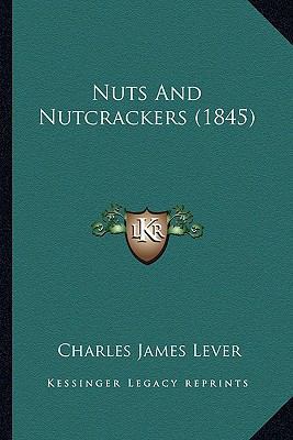 Nuts And Nutcrackers (1845) 1164091964 Book Cover