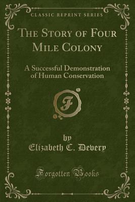 The Story of Four Mile Colony: A Successful Dem... 0282717048 Book Cover