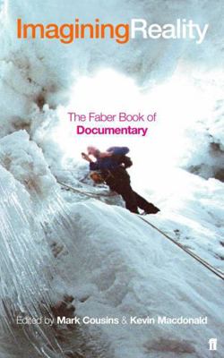 Imagining Reality: The Faber Book of Documentary 0571225144 Book Cover