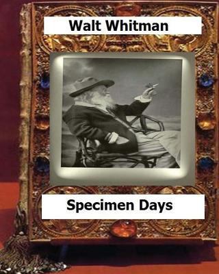 Specimen days & Collect (1882) by: Whitman, Walt, 1530539684 Book Cover