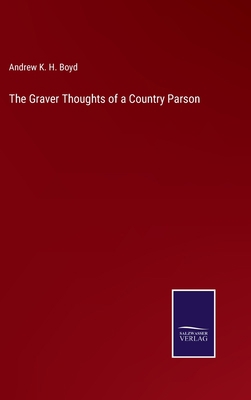 The Graver Thoughts of a Country Parson 3375003811 Book Cover