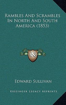 Rambles and Scrambles in North and South Americ... 1164402161 Book Cover