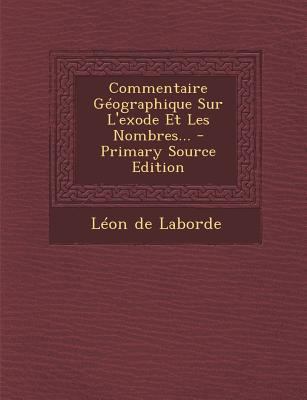 Commentaire Geographique Sur L'Exode Et Les Nom... [French] 1294080369 Book Cover