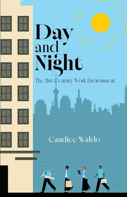 Day and Night: The 21st Century Work Environment B0FV665MF2 Book Cover