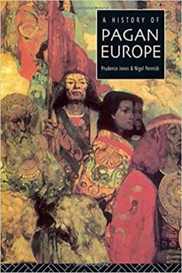 A History of Pagan Europe 0415091365 Book Cover