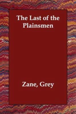 The Last of the Plainsmen 1406833606 Book Cover